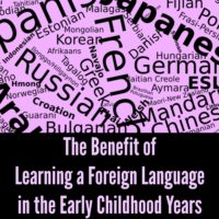 The Benefit of Learning a Foreign Language in the Early Childhood Years