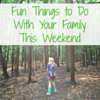 Making Last Minute Plans: Fun Things to Do With Your Family This Weekend