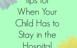 tips for when the child has to stay in the hospital