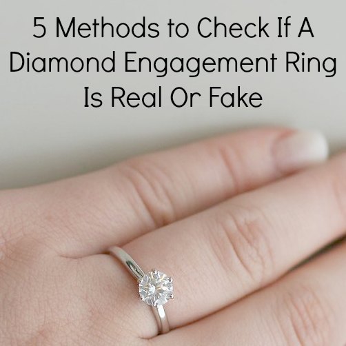 5 Methods to Check If A Diamond Engagement Ring Is Real Or Fake – A Nation of Moms