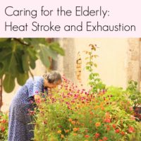 Caring for the Elderly: Heat Stroke and Exhaustion