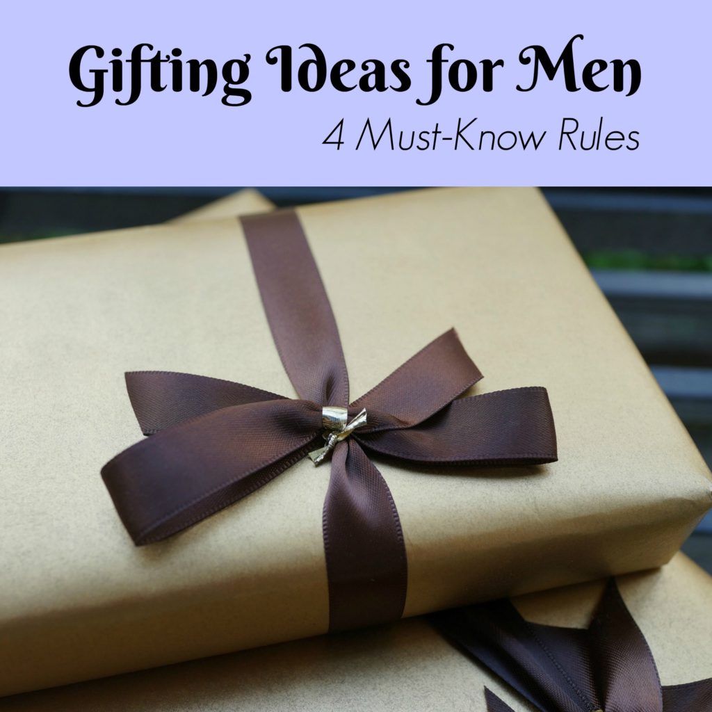 Gifting Ideas for Men: 4 Must-Know Rules - A Nation of Moms