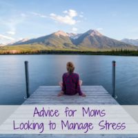 Advice for Moms Looking to Manage Stress