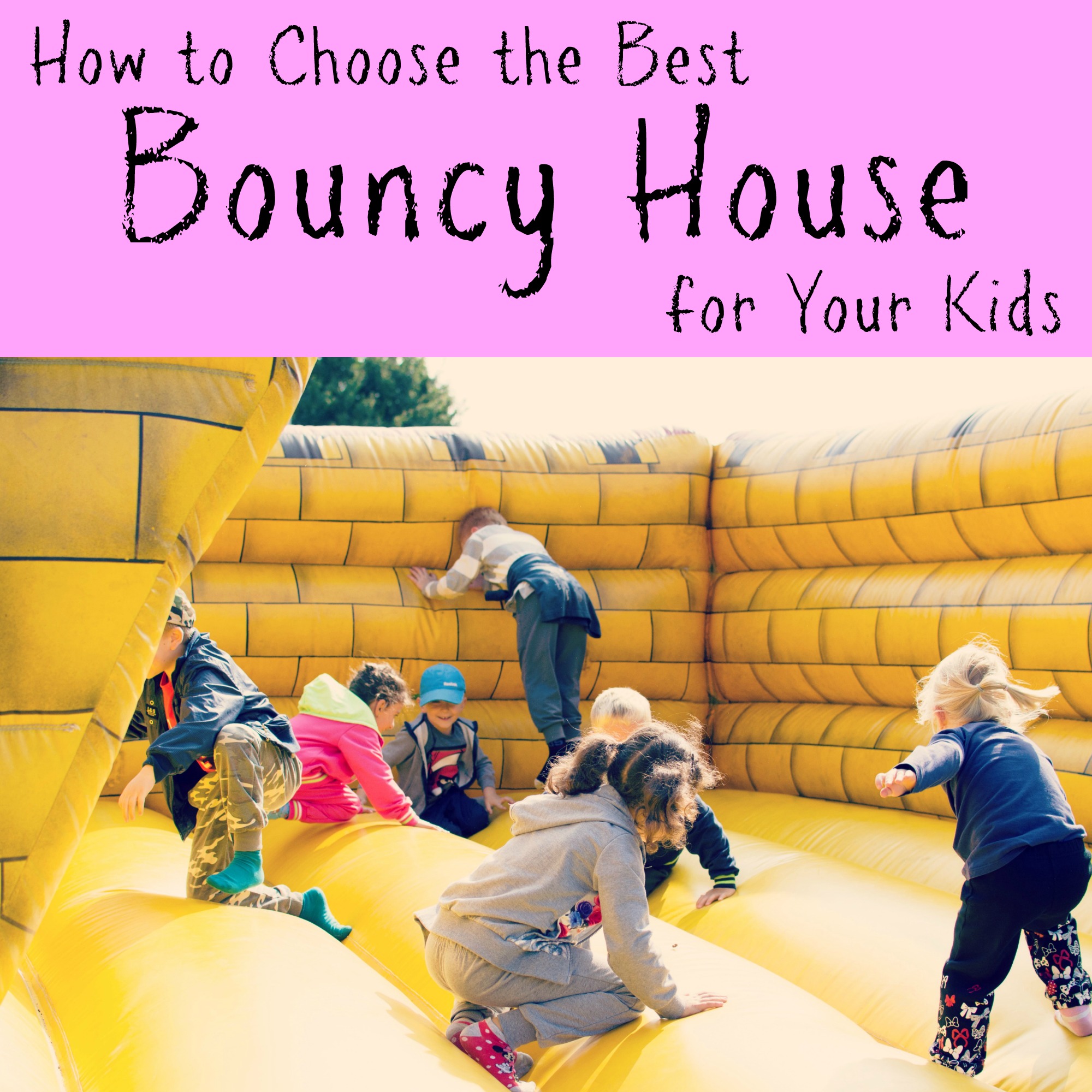 How to Choose the Best Bouncy House