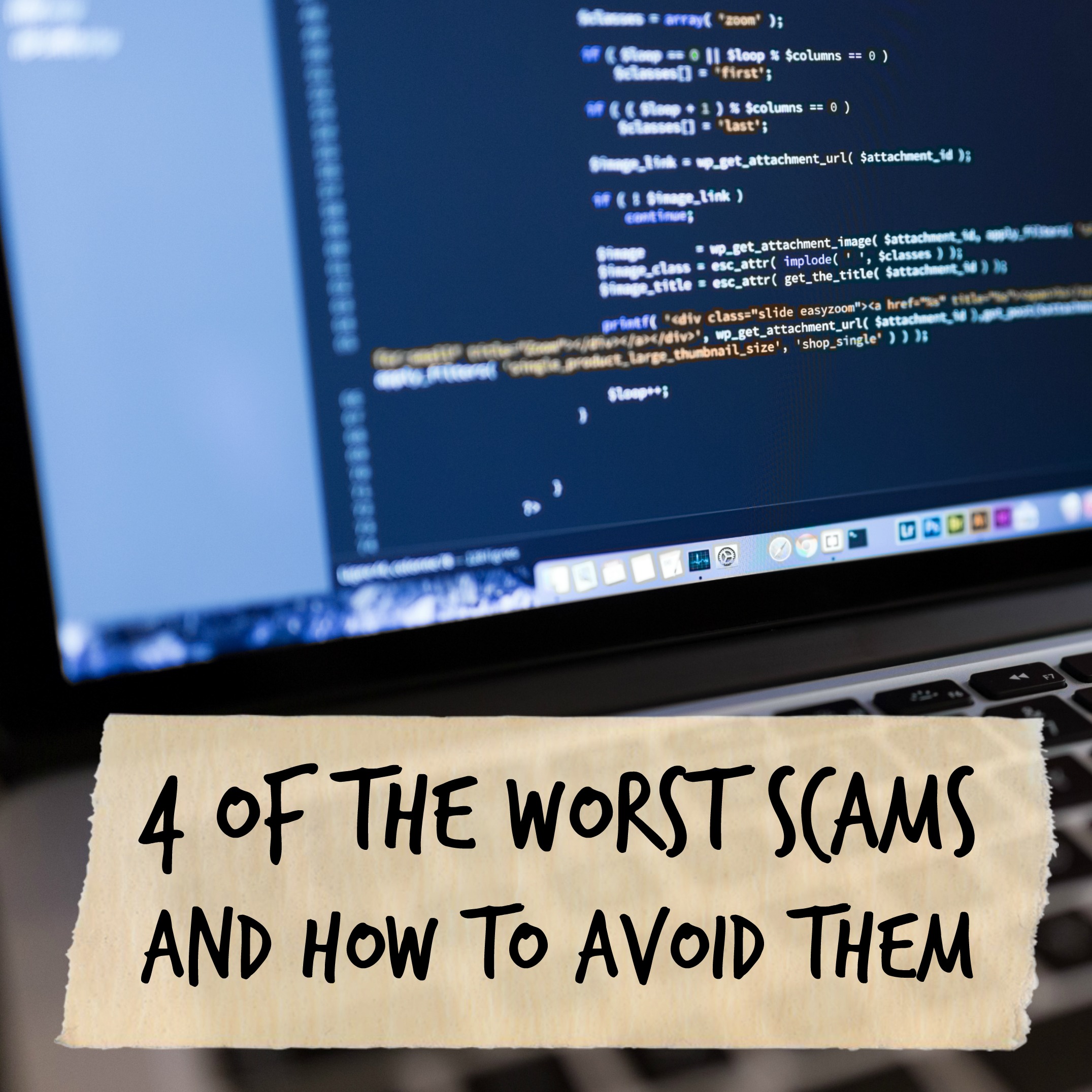 4 of the Worst Scams and How to Avoid Them