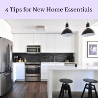 4 Tips for New Home Essentials