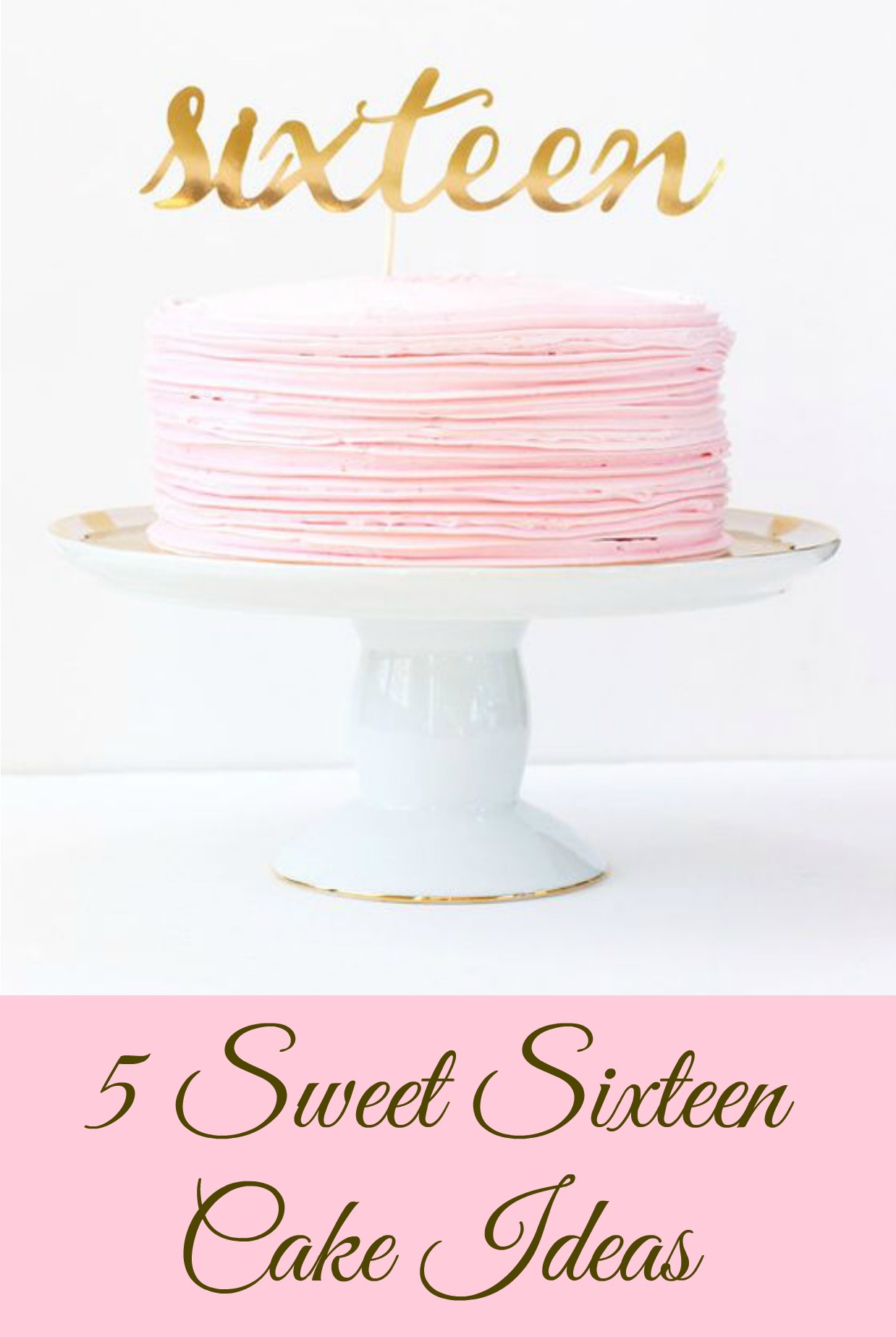 5 Sweet Sixteen Cake Ideas