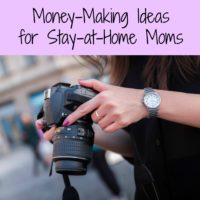 Money-Making Ideas for Stay-at-Home Moms