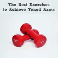 Exercises to Achieve Toned Arms