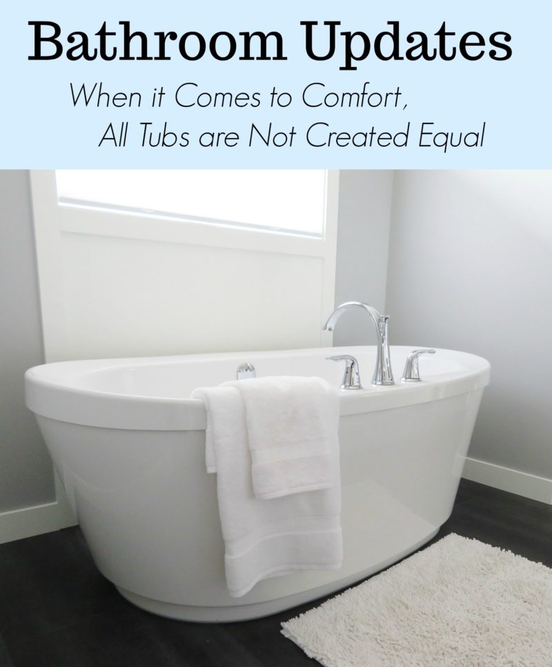 Bathroom Updates: When it Comes to Comfort, All Tubs are Not Created ...
