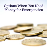 Options When You Need Money for Emergencies