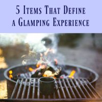 5 Items That Define a Glamping Experience