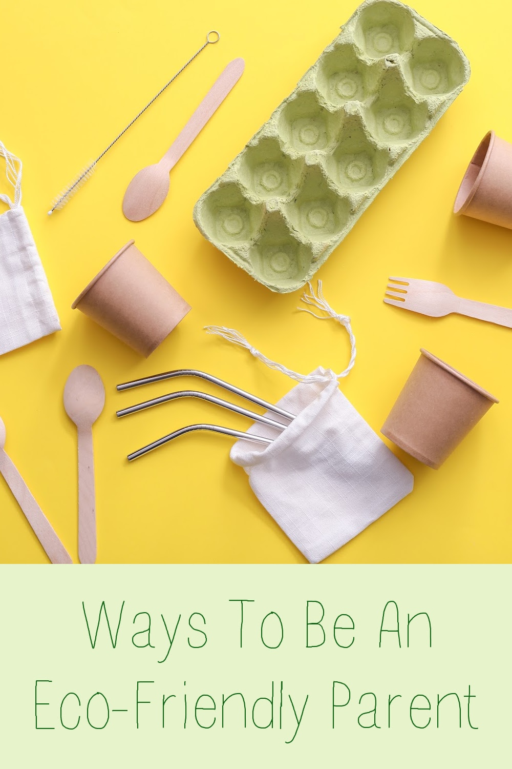 Ways To Be An EcoFriendly Parent A Nation of Moms